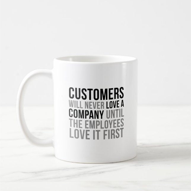 Customer Will Never Love A Company Coffee Mug (Left)