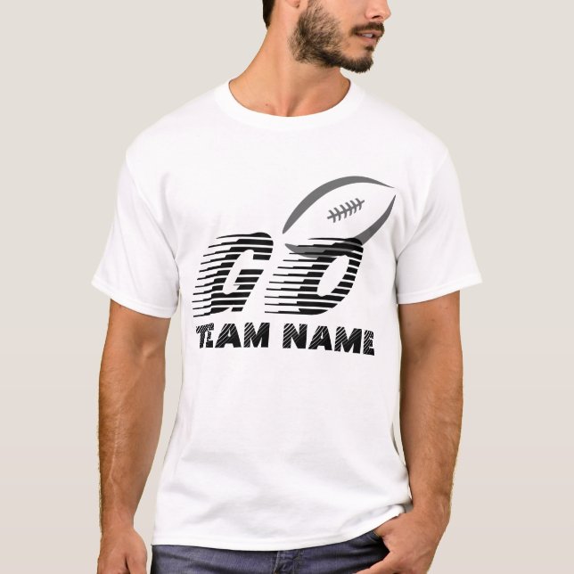 Customisable American Football Go And Team Name T-Shirt (Front)