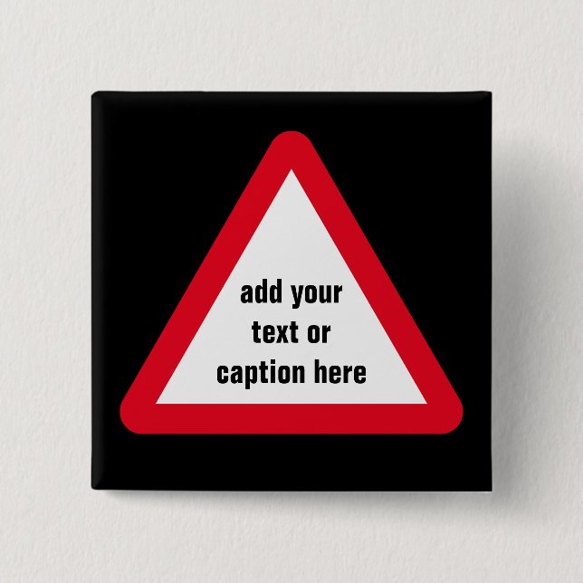 Customisable Attention Sign 15 Cm Square Badge (Front)
