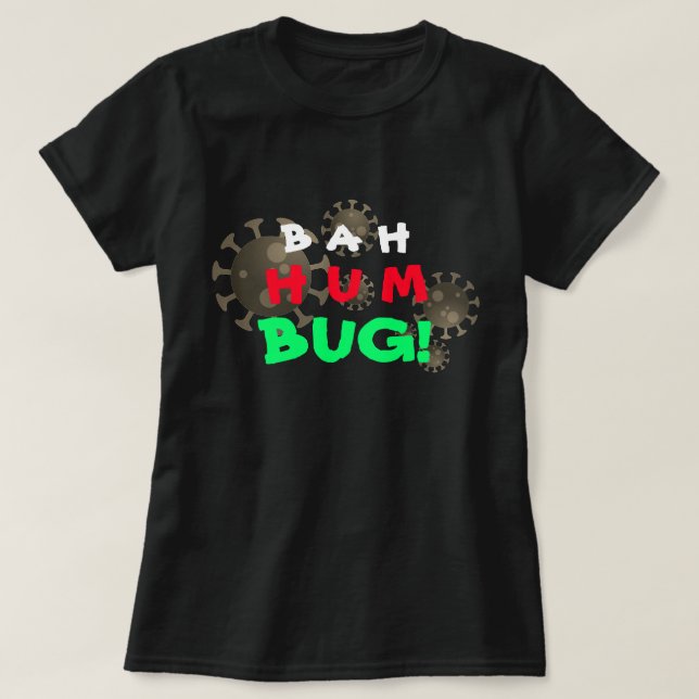 Customisable Bah Humbug! COVID-19 T-Shirt (Design Front)