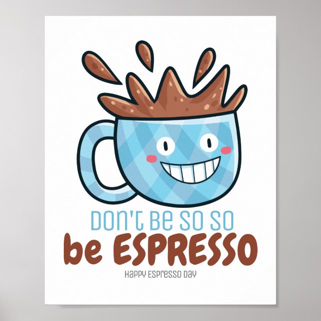 Customisable Be Espresso Poster (Front)
