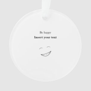 Customisable Be happy Ornament