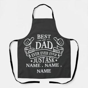 Customisable Best Dad Ever Just Ask Child's Name Apron