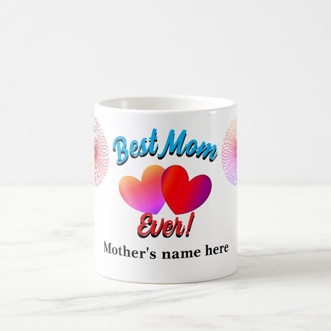 Customisable "Best Mum Ever!" mug (Center)