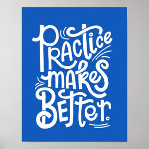 Customisable Blue Practice Makes Better Poster