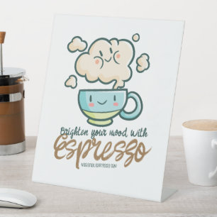 Customisable Brighten Your Mood with Espresso Pedestal Sign