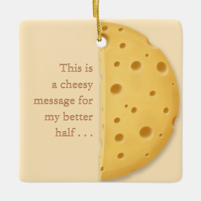 Customisable Cheesy Message Charming Cheese Lover Ceramic Ornament (Front)
