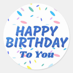 Customisable colourful Blue Happy Birthday   Classic Round Sticker