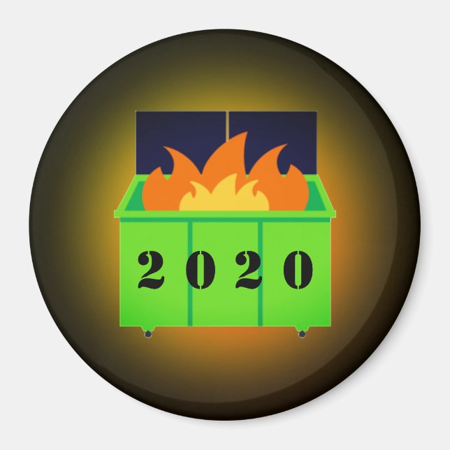 Customisable dumpster fire 2020 magnet (Front)
