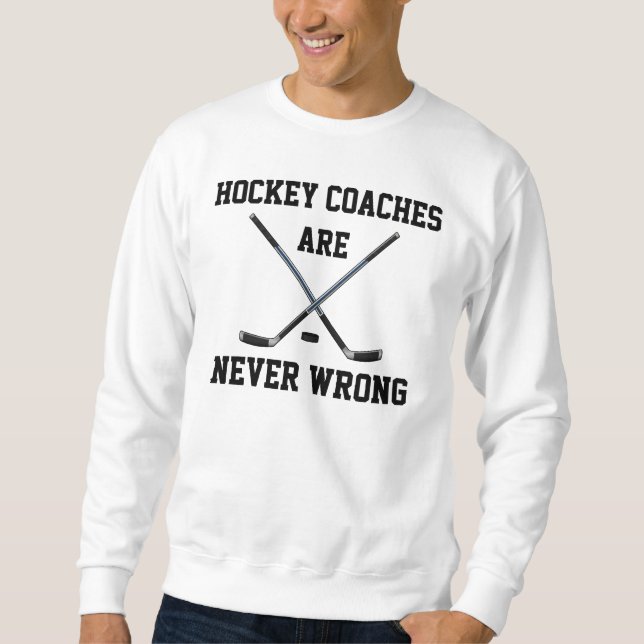Customisable Funny Hockey Coach Sweatshirt, Shirts (Front)
