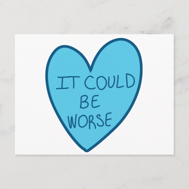 Customisable Funny It Could Be Worse Candy Heart Postcard (Front)