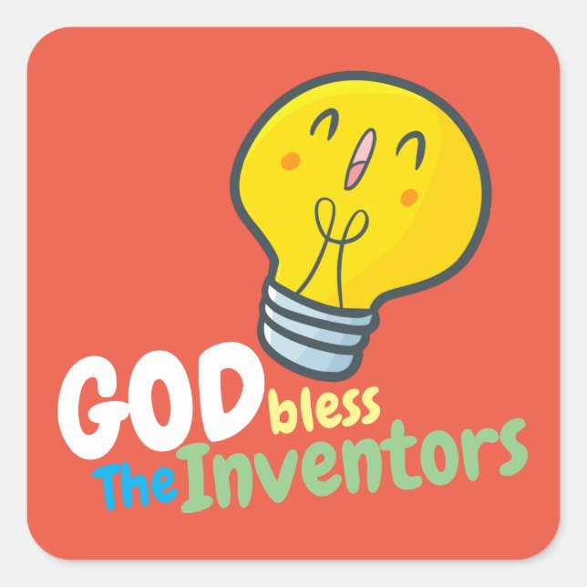 Customisable God bless the inventors Square Sticker (Front)