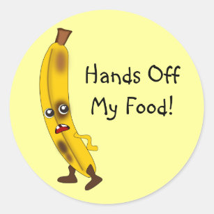 Customisable "Hands Off My Food" Banana Classic Round Sticker