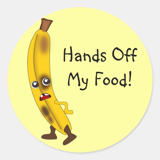 Customisable "Hands Off My Food" Banana Classic Round Sticker (Front)