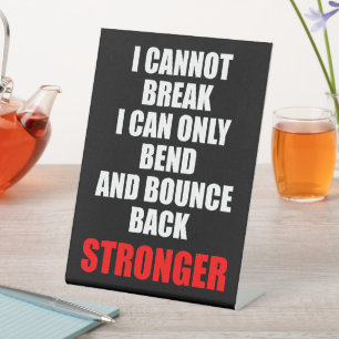 Customisable I Cannot Break Motivational Desk Sign