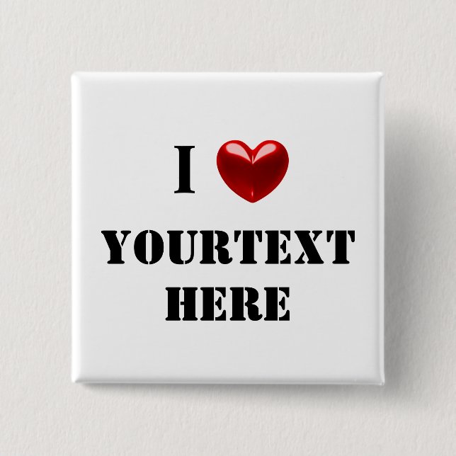 Customisable i heart 15 cm square badge (Front)