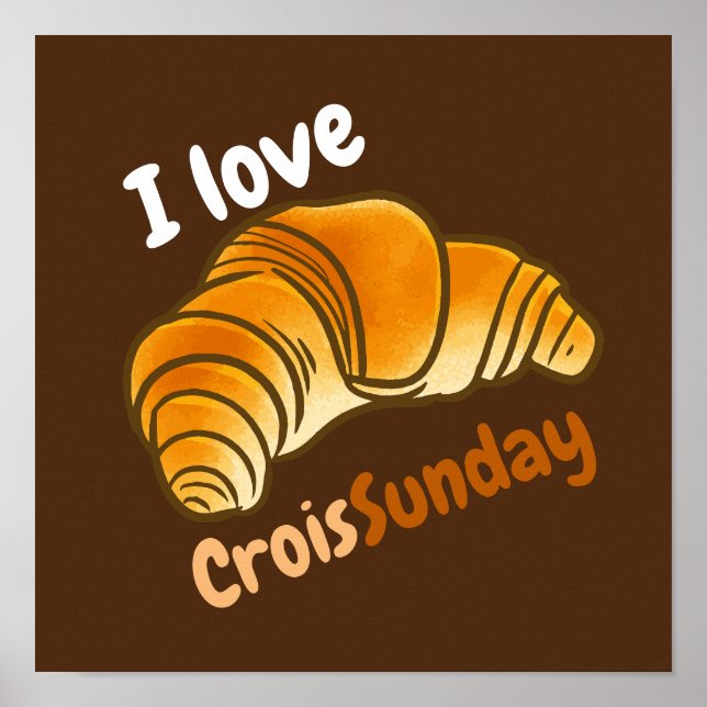 Customisable I love CroisSunDay Poster (Front)