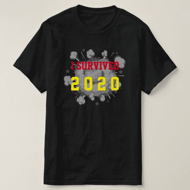 Customisable I survived 20xx explosion dark T-Shirt (Design Front)
