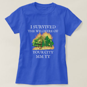 Customisable I survived the wildfire T-Shirt