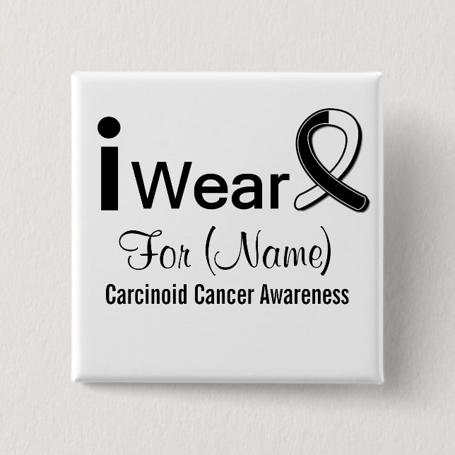 Customisable I Wear a Carcinoid Cancer Ribbon 15 Cm Square Badge (Front)