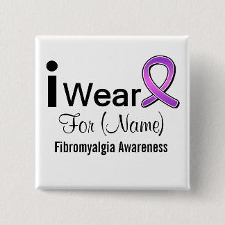 Customisable I Wear a Fibromyalgia Ribbon 15 Cm Square Badge