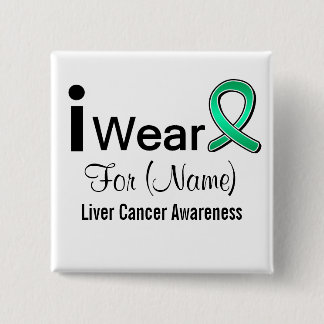 Customisable I Wear a Liver Cancer Ribbon 15 Cm Square Badge