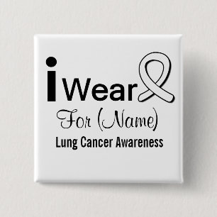 Customisable I Wear a Lung Cancer Ribbon 15 Cm Square Badge