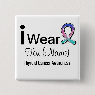 Customisable I Wear Thyroid Cancer Ribbon 15 Cm Square Badge