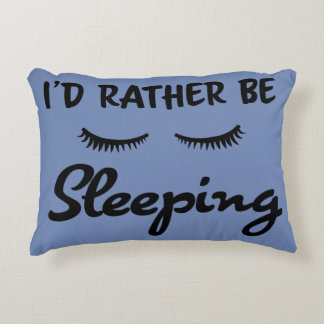 Customisable "I'd Rather Be Sleeping" Pillow