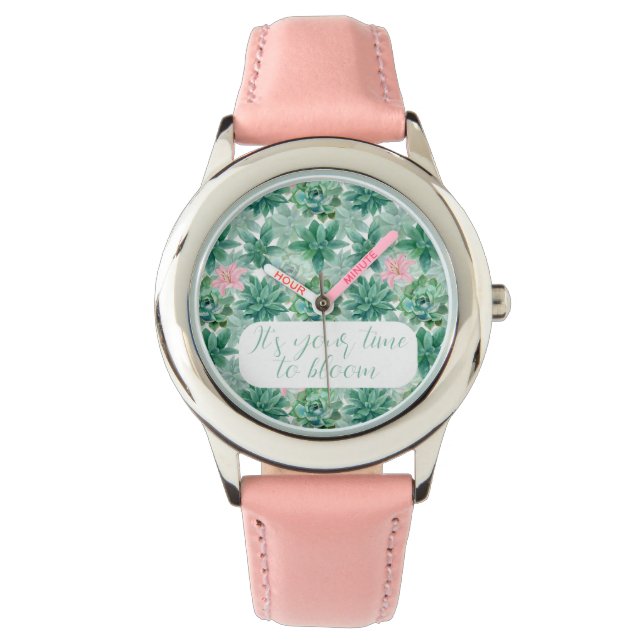 Customisable "It's your time to bloom" succulents  Watch (Front)