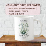 Customisable January Birthday Flower Snow Drop Coffee Mug<br><div class="desc">Celebrate January birthdays with a personal touch using our Customisable January Birthday Flower Snow Drop Coffee Mug. Featuring the Snow Drop flower, the official flower for January, this mug is designed to brighten up your morning coffee or tea with a splash of vibrant colour and personal flair. Capacity: 11 oz...</div>