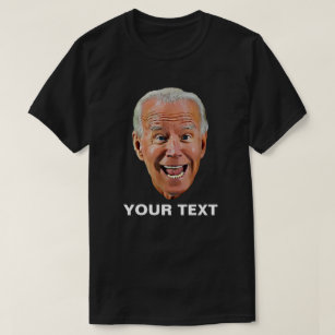 Customisable Joe Biden Funny Face T-Shirt