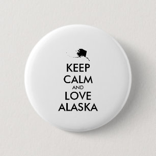 Customisable KEEP CALM and LOVE ALASKA 6 Cm Round Badge