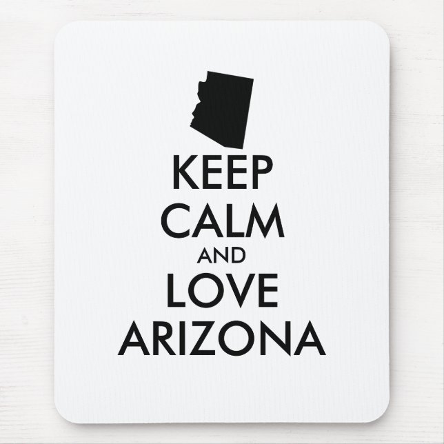 Customisable KEEP CALM and LOVE ARIZONA Mouse Mat (Front)