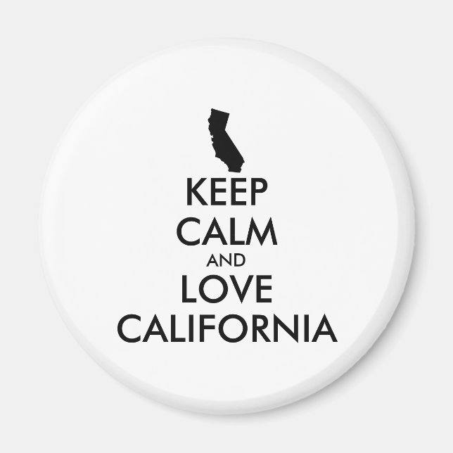 Customisable KEEP CALM and LOVE CALIFORNIA Magnet (Front)