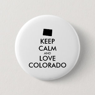 Customisable KEEP CALM and LOVE COLORADO 6 Cm Round Badge