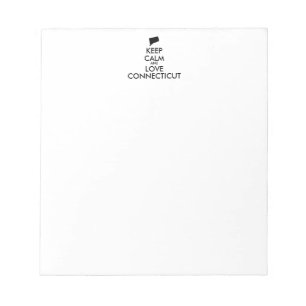 Customisable KEEP CALM and LOVE CONNECTICUT Notepad