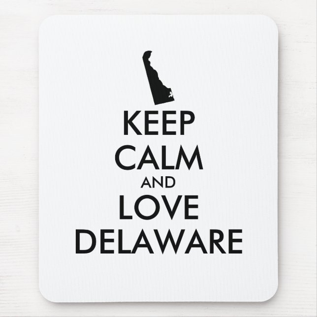 Customisable KEEP CALM and LOVE DELAWARE Mouse Mat (Front)