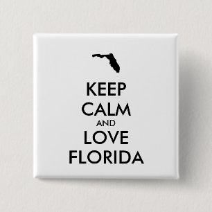 Customisable KEEP CALM and LOVE FLORIDA 15 Cm Square Badge