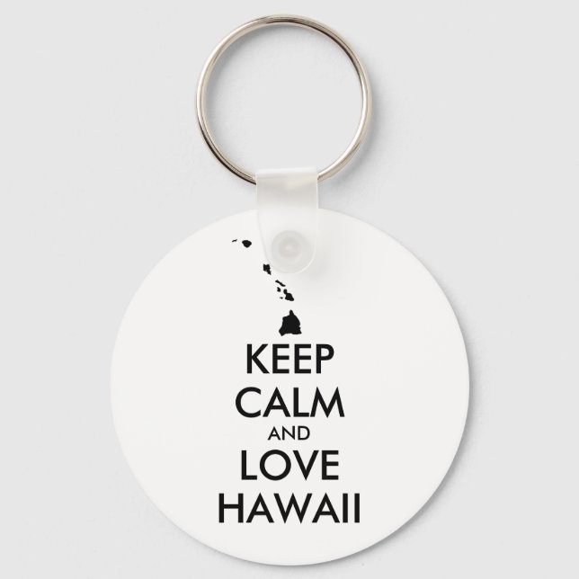 Customisable KEEP CALM and LOVE HAWAII Key Ring (Front)