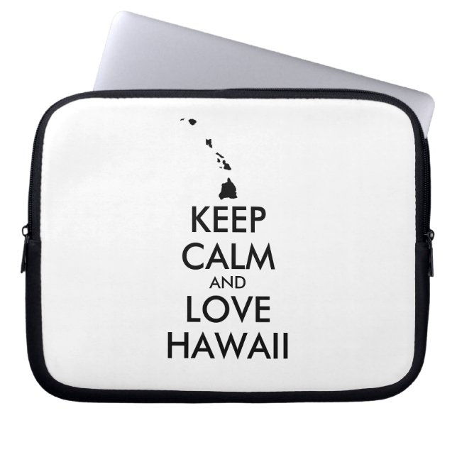 Customisable KEEP CALM and LOVE HAWAII Laptop Sleeve (Front)