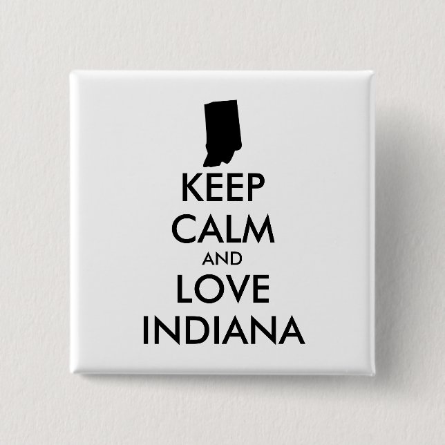 Customisable KEEP CALM and LOVE INDIANA 15 Cm Square Badge (Front)