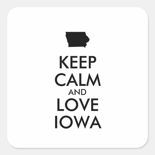 Customisable KEEP CALM and LOVE IOWA Square Sticker (Front)