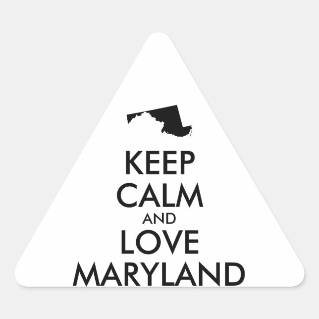 Customisable KEEP CALM and LOVE MARYLAND Triangle Sticker (Front)