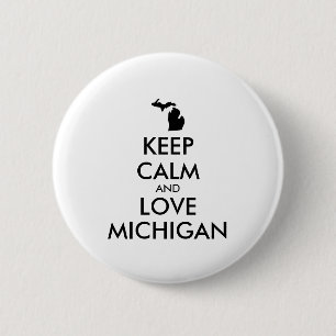 Customisable KEEP CALM and LOVE MICHIGAN 6 Cm Round Badge