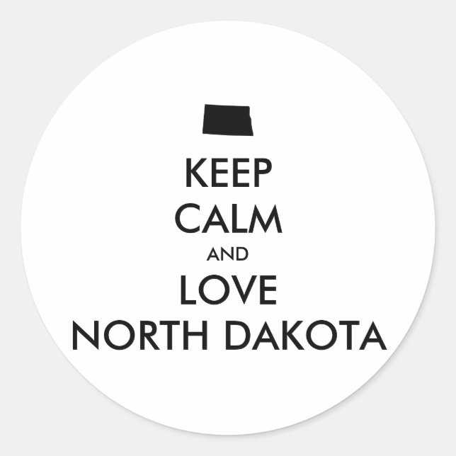 Customisable KEEP CALM and LOVE NORTH DAKOTA Classic Round Sticker (Front)