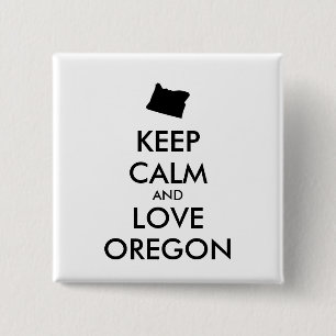 Customisable KEEP CALM and LOVE OREGON 15 Cm Square Badge