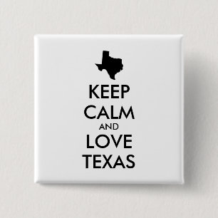 Customisable KEEP CALM and LOVE TEXAS 15 Cm Square Badge