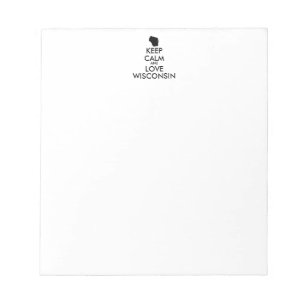 Customisable KEEP CALM and LOVE WISCONSIN Notepad