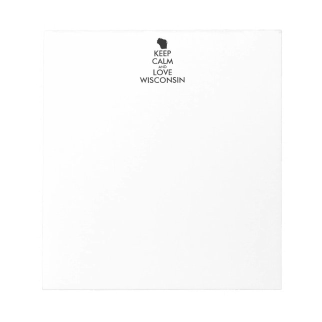 Customisable KEEP CALM and LOVE WISCONSIN Notepad (Front)